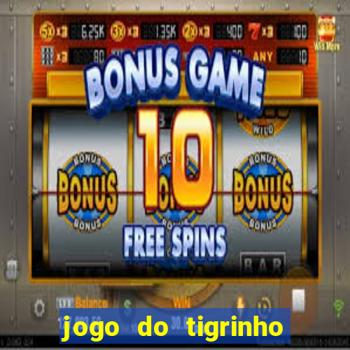 jogo do tigrinho com deposito de 1 real